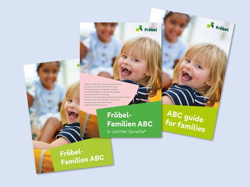 Im "Fröbel-Familien ABC" steht alles Wissenswerte für Familien - auf Deutsch, in Leichter Sprache und auf Englisch. 
